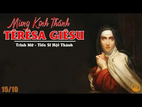 LỜI CHÚA NGÀY 15 - 10 THÁNH TÊ-RÊ-SA THÀNH AVILA. PM.CAO HUY HOÀNG, ĐỨC TRỌNG