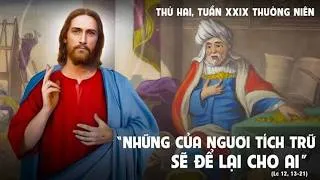 LỜI CHÚA NGÀY 19 - 10 THỨ 2 TUẦN 29 THƯỜNG NIÊN. PM.CAO HUY HOÀNG, ĐỨC TRỌNG