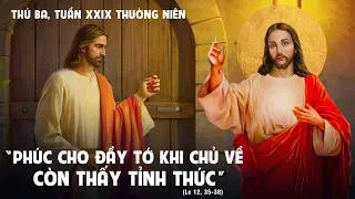 LỜI CHÚA NGÀY 20 - 10 THỨ 3 TUẦN 29 THƯỜNG NIÊN. PM.CAO HUY HOÀNG, ĐỨC TRỌNG