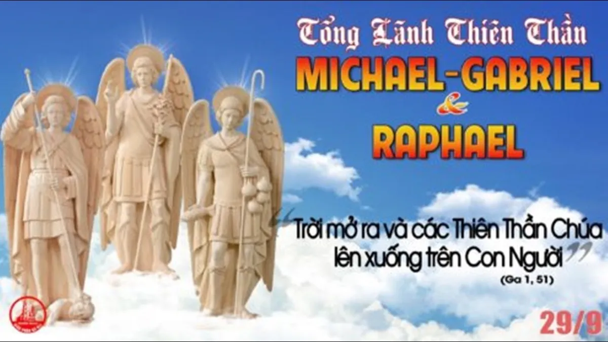 LỜI CHÚA NGÀY 29 - 9 CÁC TỔNG LÃNH THIÊN THẦN MICAEN, GAPRIEN VÀ RAPHAEN. PM.CAO HUY HOÀNG,ĐỨC TRỌNG