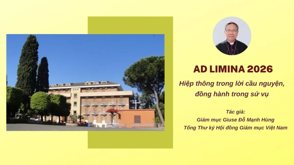 AD LIMINA 2026: HIỆP THÔNG TRONG LỜI CẦU NGUYỆN, ĐỒNG HÀNH TRONG SỨ VỤ