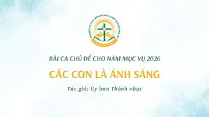 Ủy ban Thánh nhạc - Bài ca Chủ đề cho Năm Mục Vụ 2026